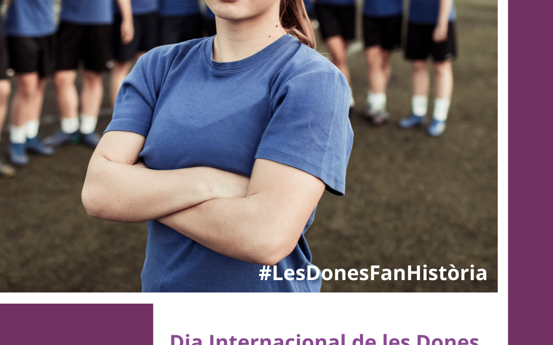 Les dones fan història!