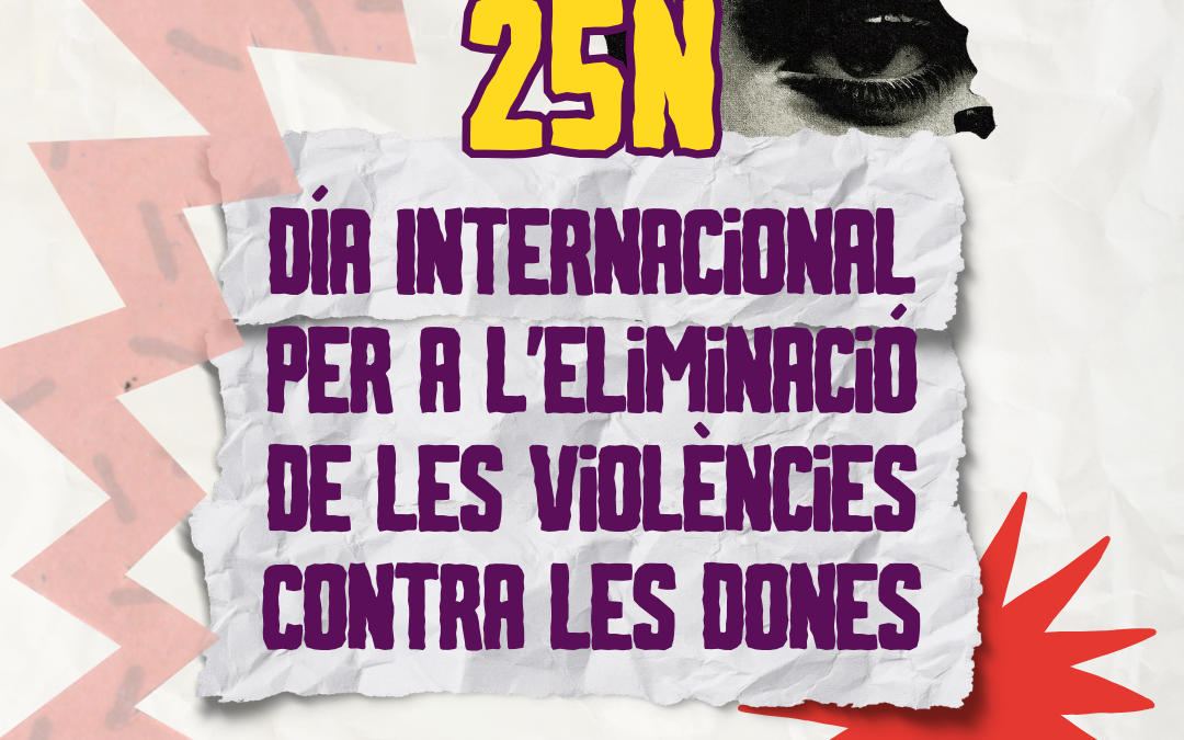 Proposta Comarcal 25N al Gironès • Fem que tot el gironès s’uneixi per erradicar les violències masclistes