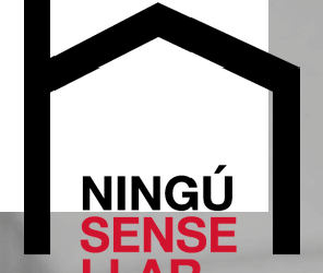 Campanya «NINGÚ SENSE LLAR»